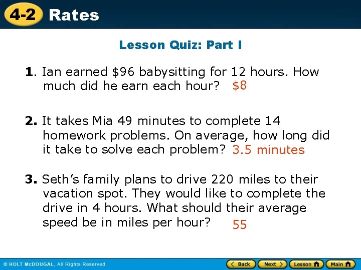 4 -2 Rates Lesson Quiz: Part I 1. Ian earned $96 babysitting for 12