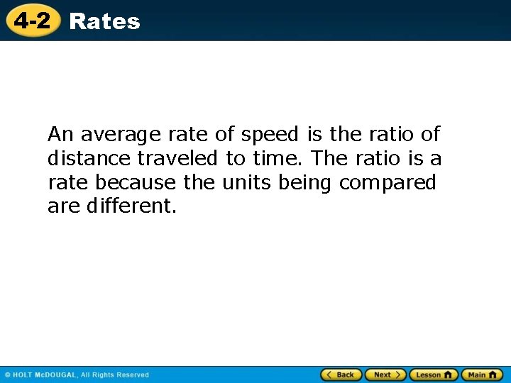 4 -2 Rates An average rate of speed is the ratio of distance traveled