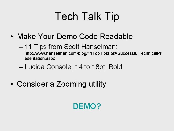 Tech Talk Tip • Make Your Demo Code Readable – 11 Tips from Scott