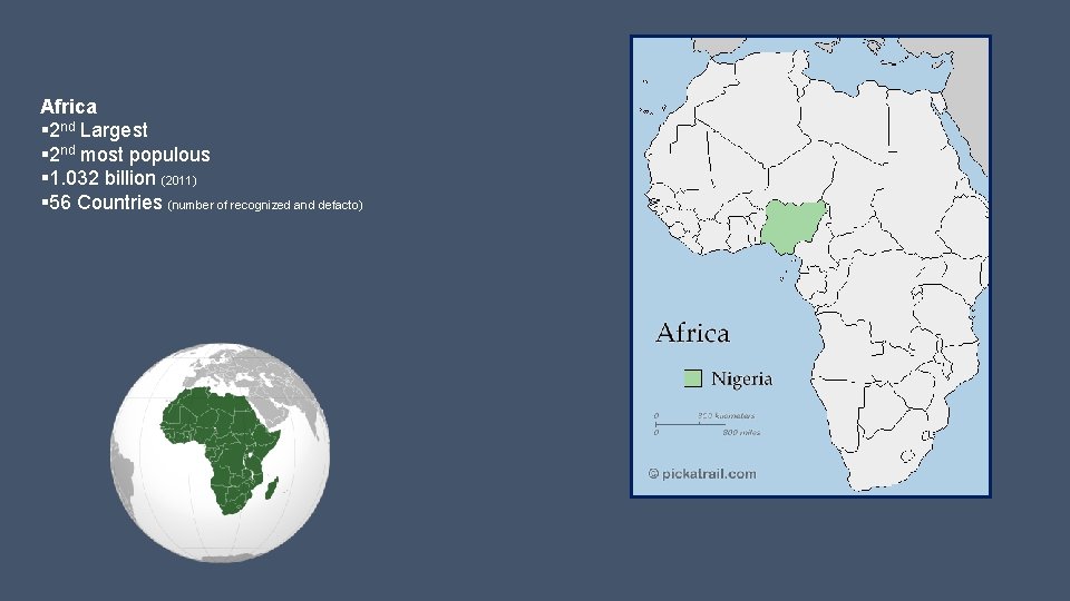 Africa § 2 nd Largest § 2 nd most populous § 1. 032 billion