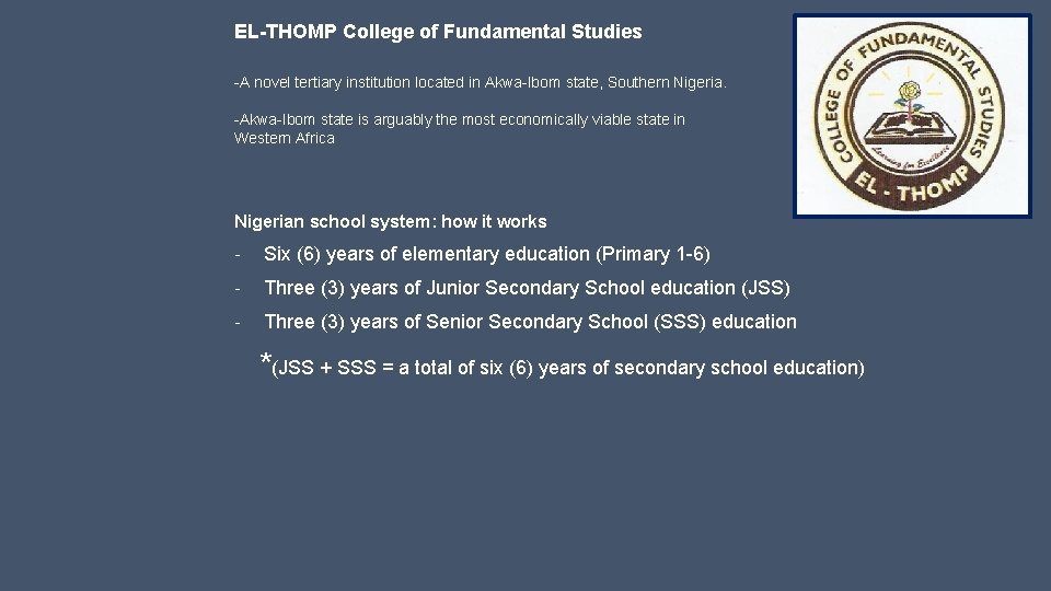 EL-THOMP College of Fundamental Studies -A novel tertiary institution located in Akwa-Ibom state, Southern
