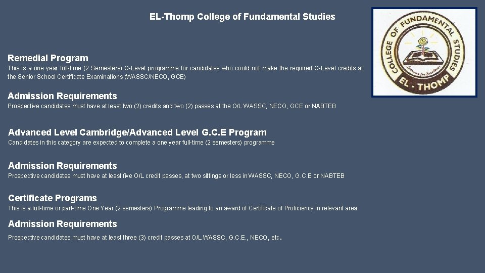 EL-Thomp College of Fundamental Studies Remedial Program This is a one year full-time (2