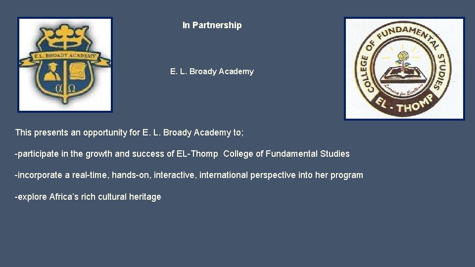 In Partnership E. L. Broady Academy This presents an opportunity for E. L. Broady