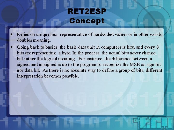 RET 2 ESP Concept § Relies on unique hex, representative of hardcoded values or