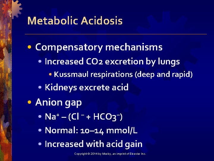 Metabolic Acidosis • Compensatory mechanisms • Increased CO 2 excretion by lungs • Kussmaul
