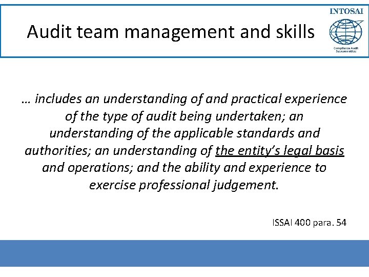 Audit team management and skills … includes an understanding of and practical experience of