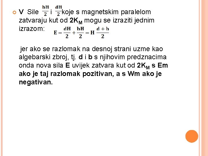  V Sile i koje s magnetskim paralelom zatvaraju kut od 2 KM mogu