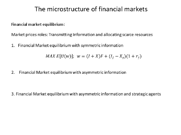 The microstructure of financial markets Financial market equilibrium: 