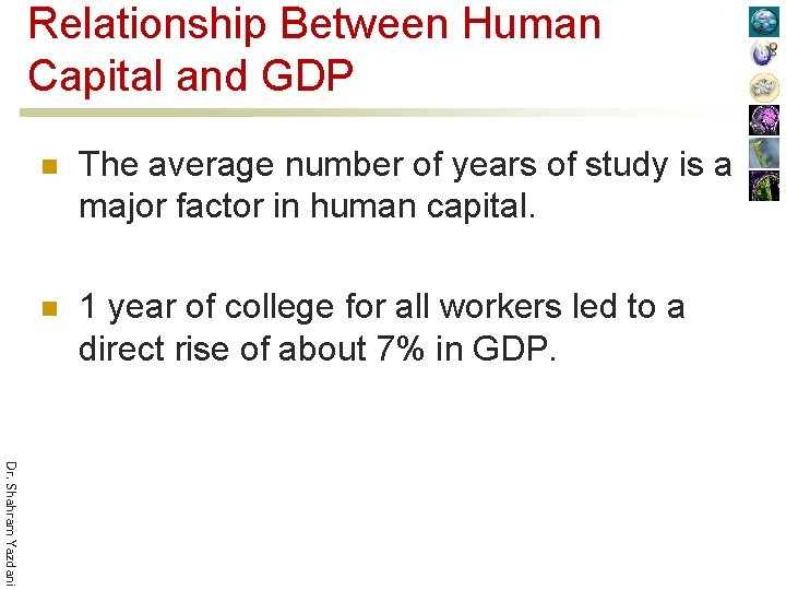 Relationship Between Human Capital and GDP n The average number of years of study
