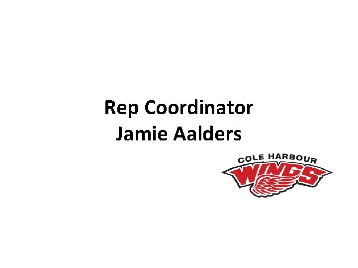 Rep Coordinator Jamie Aalders 