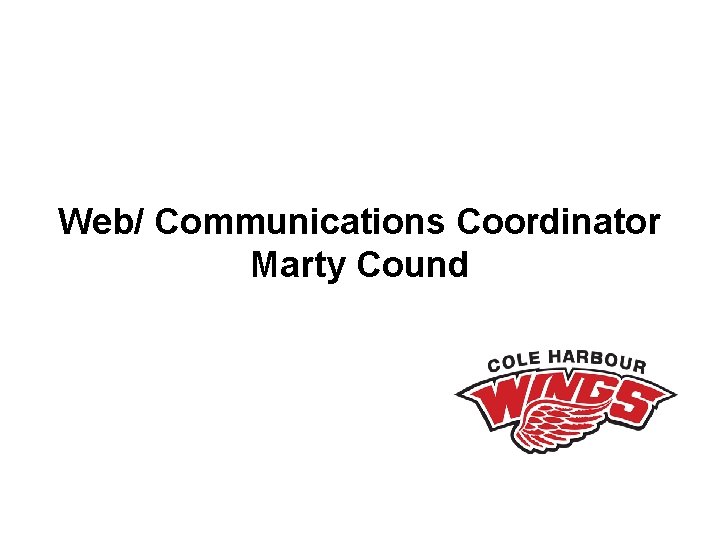 Web/ Communications Coordinator Marty Cound 