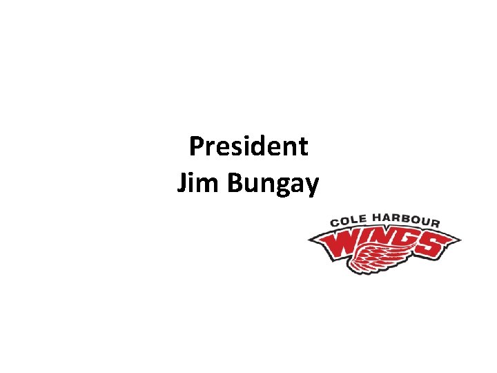 President Jim Bungay 