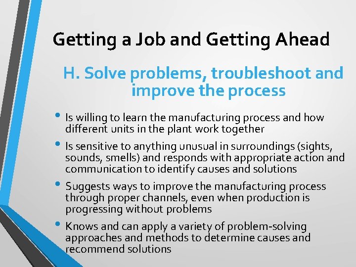 Getting a Job and Getting Ahead H. Solve problems, troubleshoot and improve the process