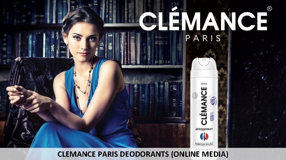 CLEMANCE PARIS DEODORANTS (ONLINE MEDIA) Copyright JNS LABS 2017. All rights reserved. 