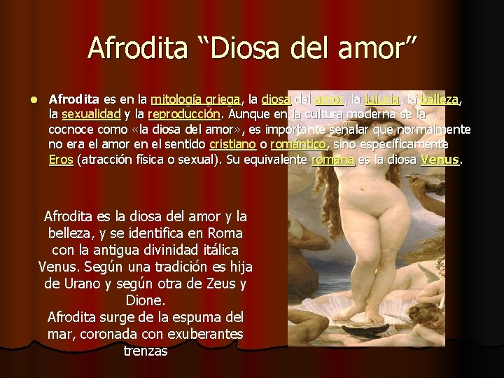 Afrodita “Diosa del amor” l Afrodita es en la mitología griega, la diosa del