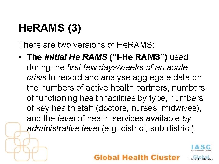 He. RAMS (3) There are two versions of He. RAMS: • The Initial He