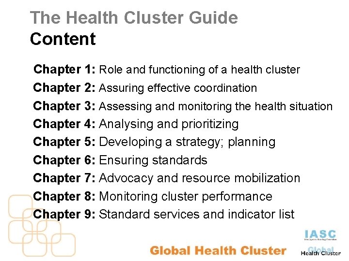 The Health Cluster Guide Content Chapter 1: Role and functioning of a health cluster