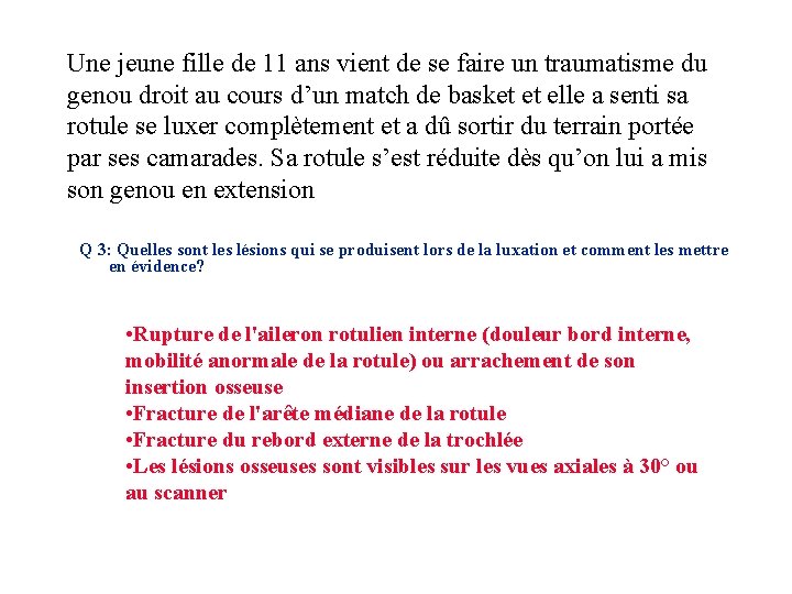 Une jeune fille de 11 ans vient de se faire un traumatisme du genou