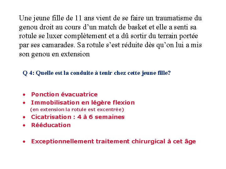 Une jeune fille de 11 ans vient de se faire un traumatisme du genou