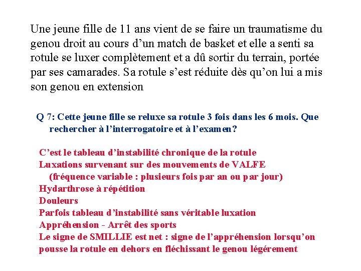 Une jeune fille de 11 ans vient de se faire un traumatisme du genou