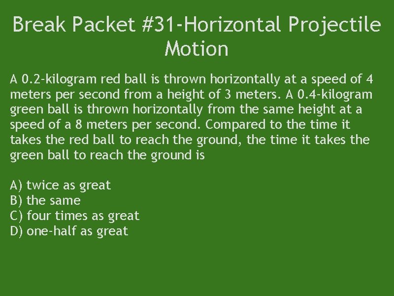 Break Packet #31 -Horizontal Projectile Motion A 0. 2 -kilogram red ball is thrown