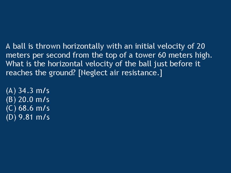  A ball is thrown horizontally with an initial velocity of 20 meters per