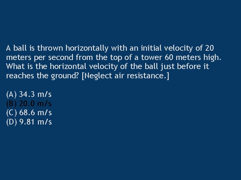  A ball is thrown horizontally with an initial velocity of 20 meters per