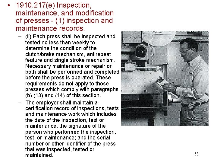  • 1910. 217(e) Inspection, maintenance, and modification of presses - (1) inspection and