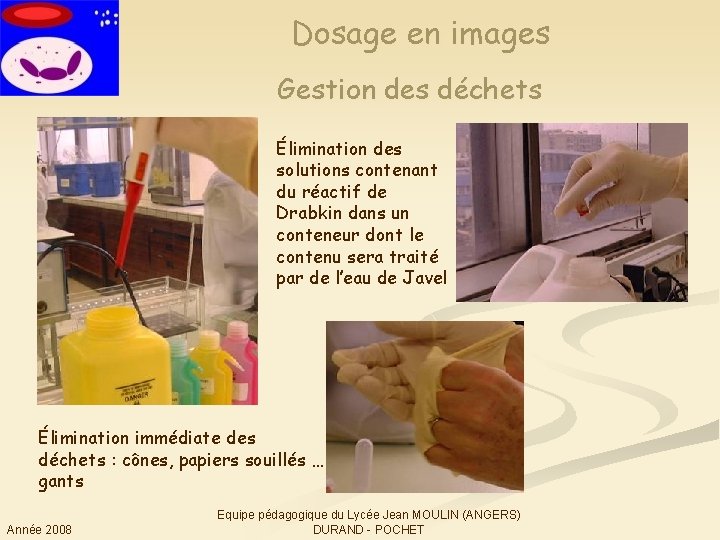 Dosage en images Gestion des déchets Élimination des solutions contenant du réactif de Drabkin
