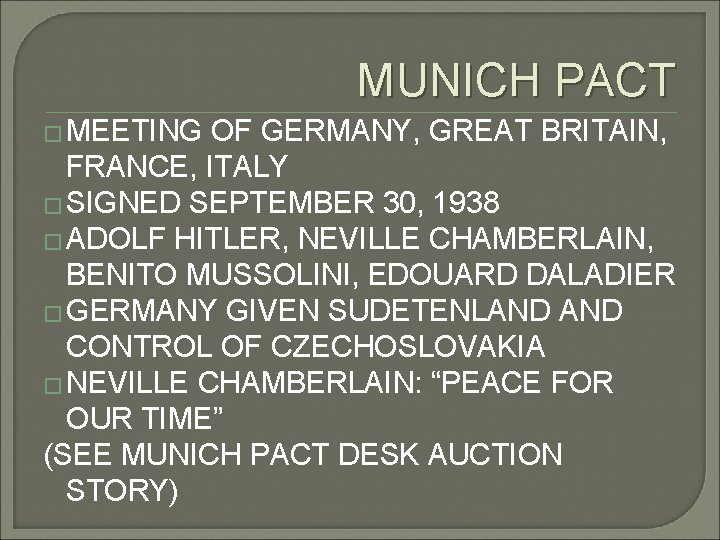 MUNICH PACT � MEETING OF GERMANY, GREAT BRITAIN, FRANCE, ITALY � SIGNED SEPTEMBER 30,