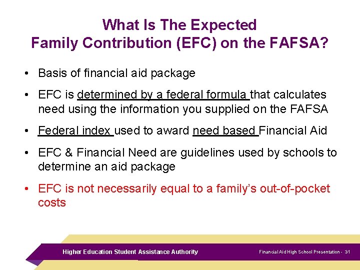 What Is The Expected Family Contribution (EFC) on the FAFSA? • Basis of financial