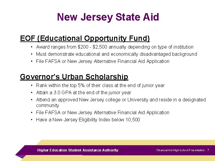 New Jersey State Aid EOF (Educational Opportunity Fund) • Award ranges from $200 -
