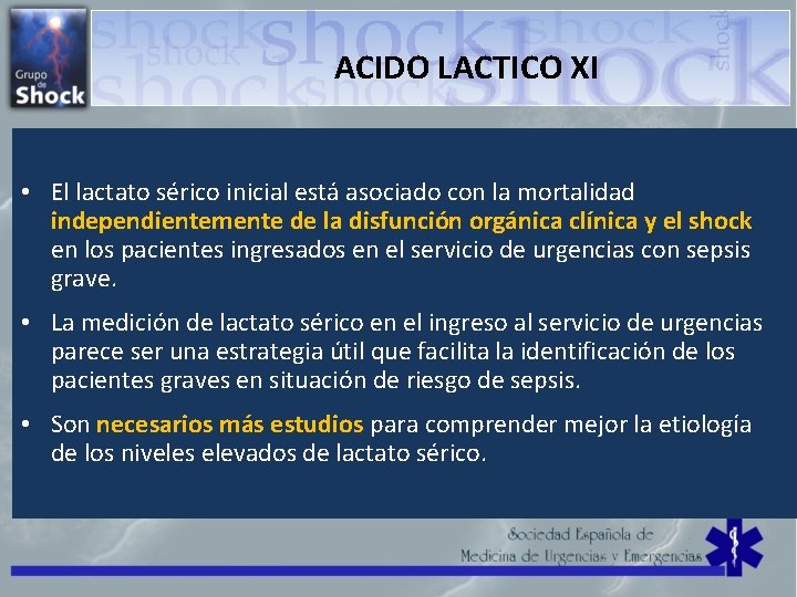 ACIDO LACTICO XI • El lactato sérico inicial está asociado con la mortalidad independientemente