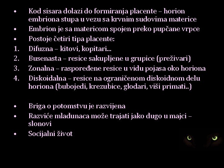  • • • 1. 2. 3. 4. • • • Kod sisara dolazi