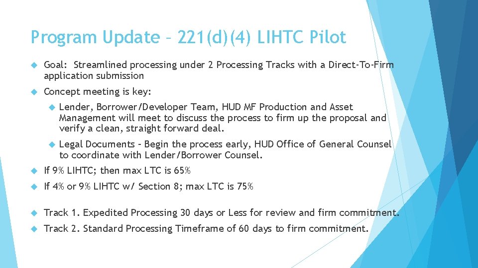 Program Update – 221(d)(4) LIHTC Pilot Goal: Streamlined processing under 2 Processing Tracks with