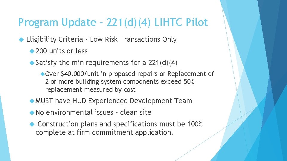 Program Update - 221(d)(4) LIHTC Pilot Eligibility Criteria - Low Risk Transactions Only 200