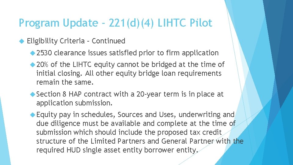 Program Update - 221(d)(4) LIHTC Pilot Eligibility Criteria – Continued 2530 clearance issues satisfied