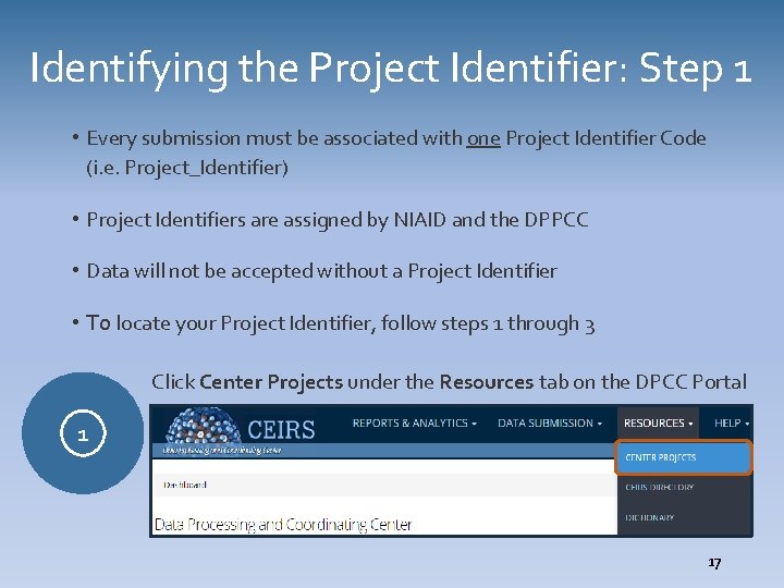 Identifying the Project Identifier: Step 1 • Every submission must be associated with one