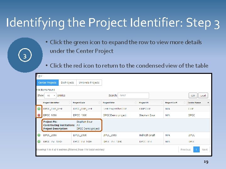 . Identifying the Project Identifier: Step 3 3 • Click the green icon to