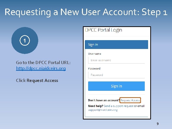 Requesting a New User Account: Step 1 1 Go to the DPCC Portal URL: