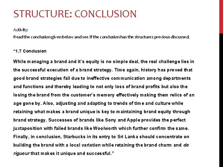 STRUCTURE: CONCLUSION Activity: Read the conclusion given below and see if the conclusion has