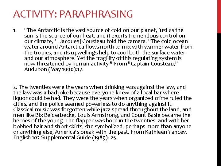 ACTIVITY: PARAPHRASING 1. "The Antarctic is the vast source of cold on our planet,