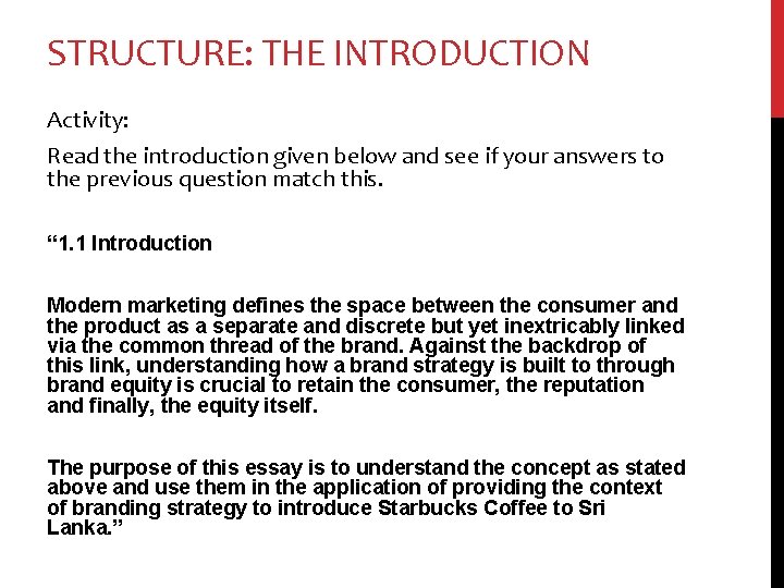 STRUCTURE: THE INTRODUCTION Activity: Read the introduction given below and see if your answers