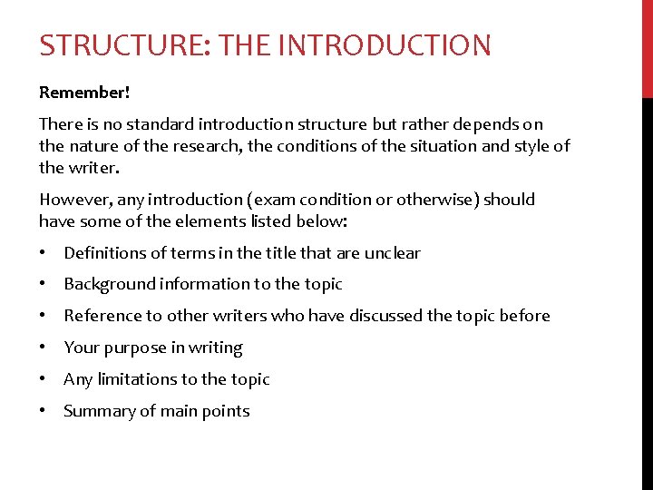 STRUCTURE: THE INTRODUCTION Remember! There is no standard introduction structure but rather depends on