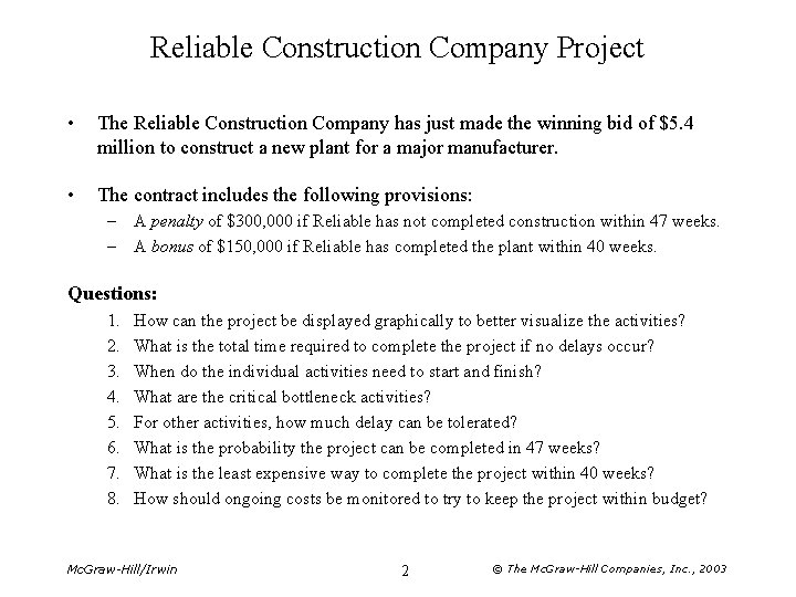 Reliable Construction Company Project • The Reliable Construction Company has just made the winning