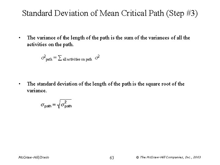 Standard Deviation of Mean Critical Path (Step #3) • The variance of the length