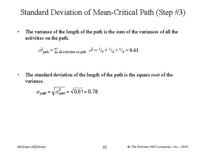 Standard Deviation of Mean-Critical Path (Step #3) • The variance of the length of