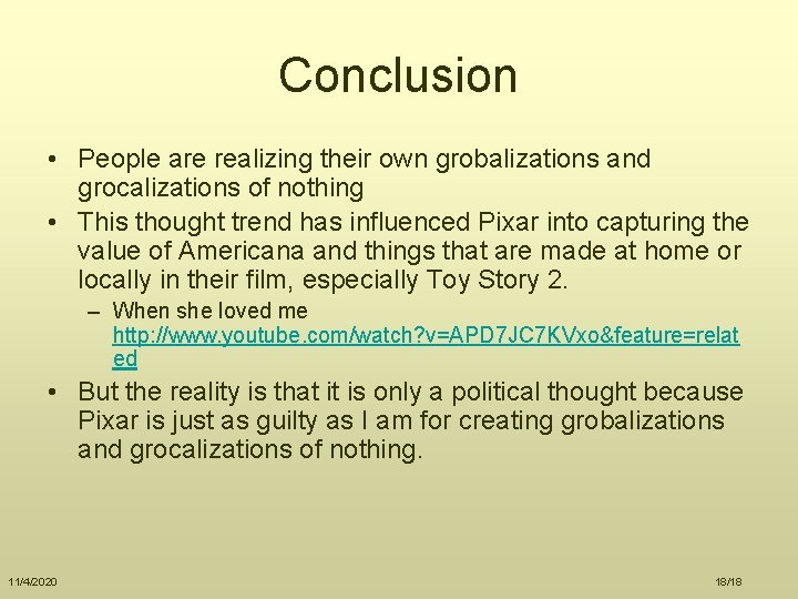 Conclusion • People are realizing their own grobalizations and grocalizations of nothing • This