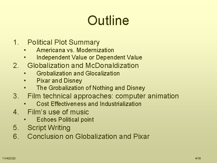 Outline 1. Political Plot Summary • • 2. Globalization and Mc. Donaldization • •
