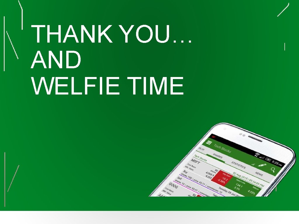 THANK YOU… AND WELFIE TIME 